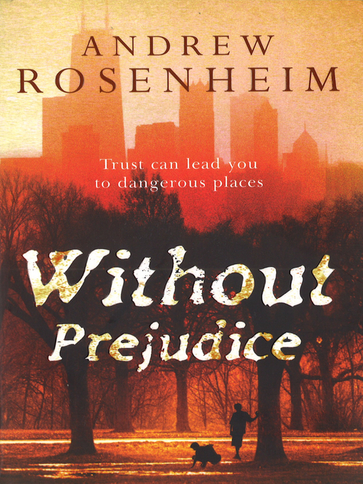 Title details for Without Prejudice by Andrew Rosenheim - Available